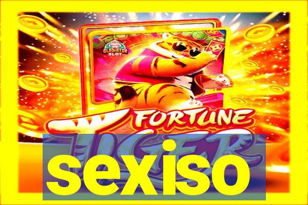 sexiso