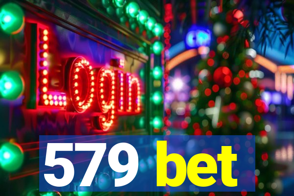579 bet