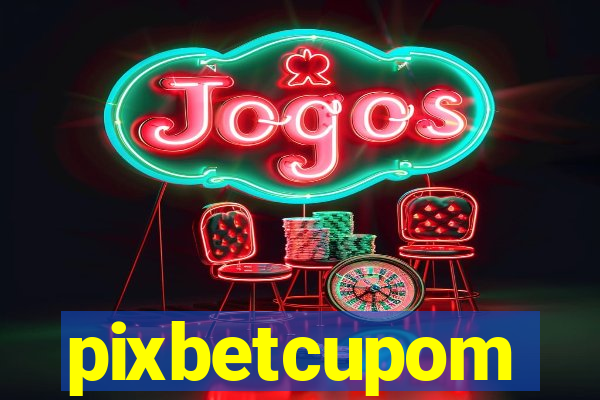 pixbetcupom