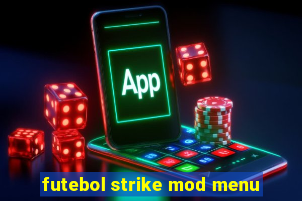 futebol strike mod menu