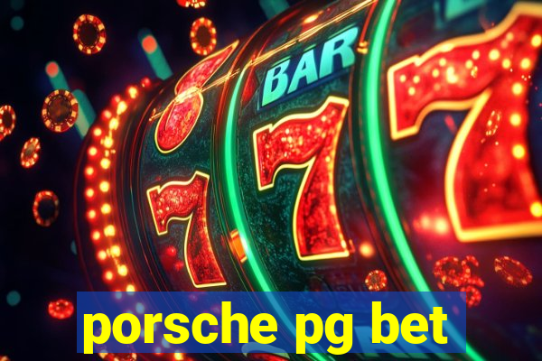 porsche pg bet