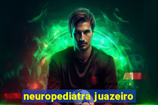 neuropediatra juazeiro