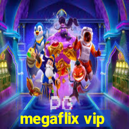megaflix vip