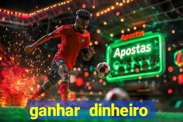 ganhar dinheiro jogando na internet