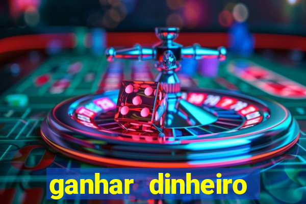 ganhar dinheiro jogando na internet