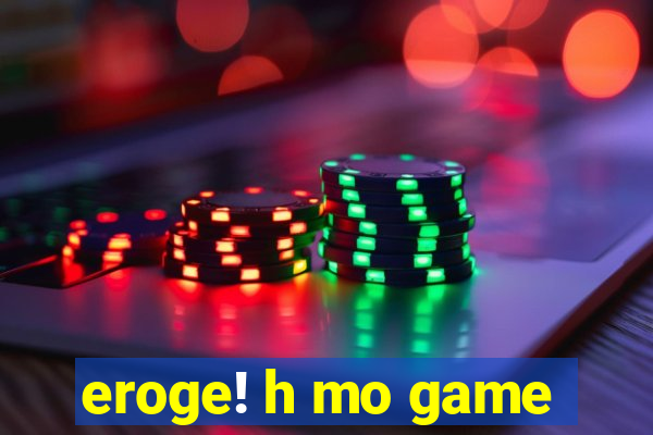 eroge! h mo game