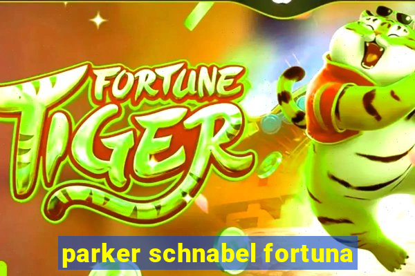 parker schnabel fortuna