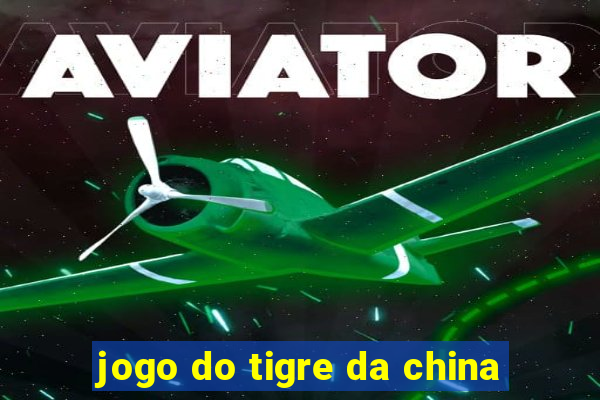 jogo do tigre da china