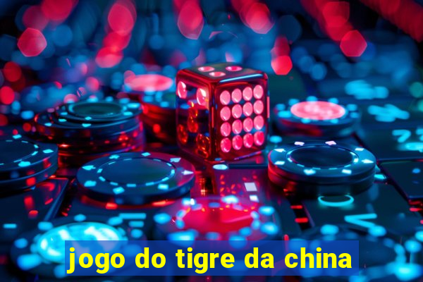 jogo do tigre da china