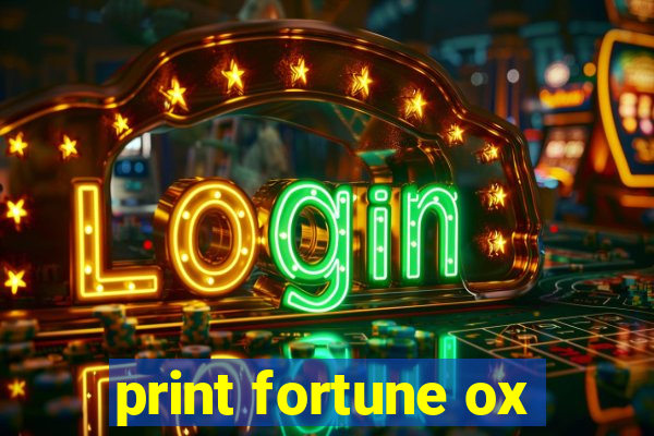 print fortune ox