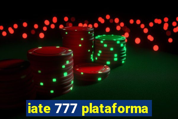 iate 777 plataforma
