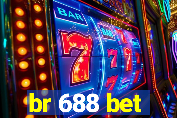 br 688 bet