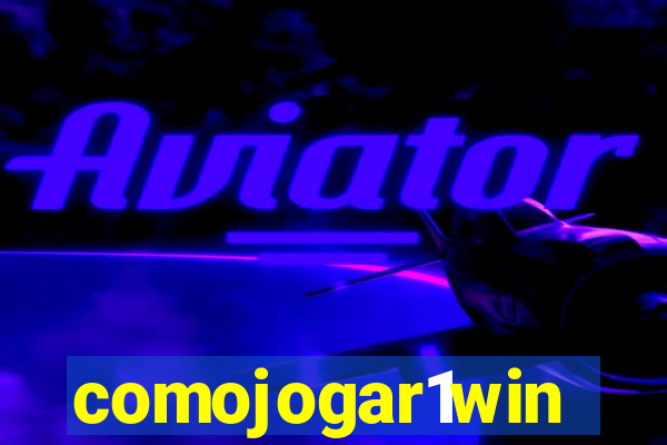 comojogar1win