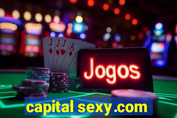 capital sexy.com