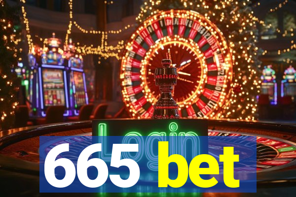 665 bet
