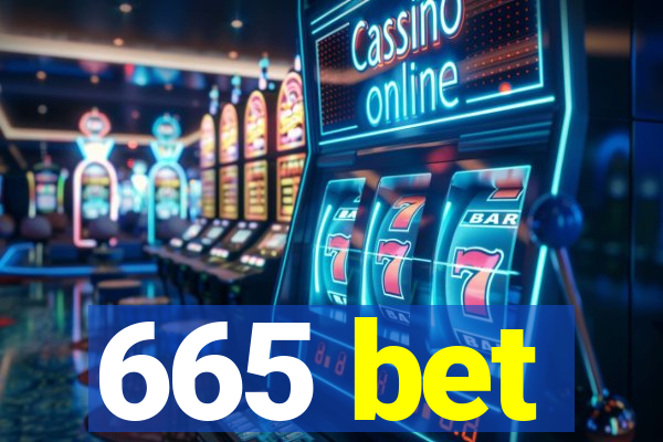 665 bet