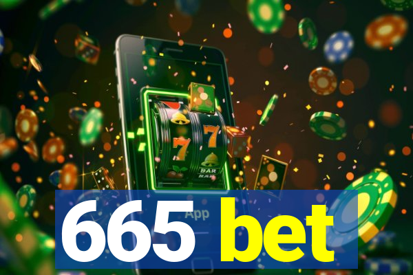 665 bet