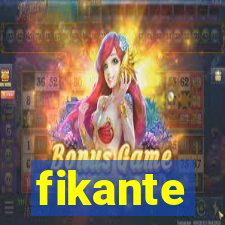 fikante