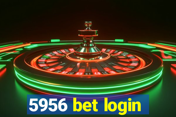 5956 bet login