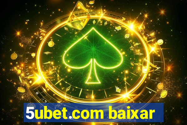 5ubet.com baixar