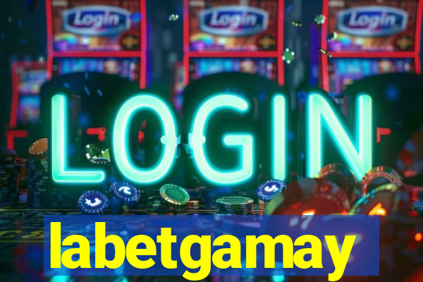 labetgamay