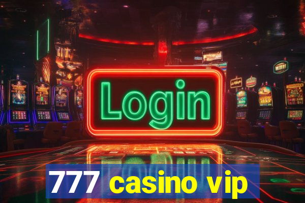 777 casino vip