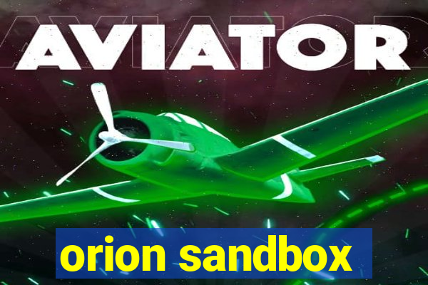 orion sandbox
