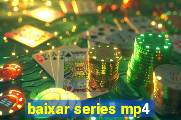 baixar series mp4