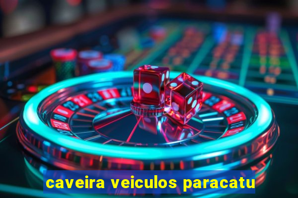 caveira veiculos paracatu