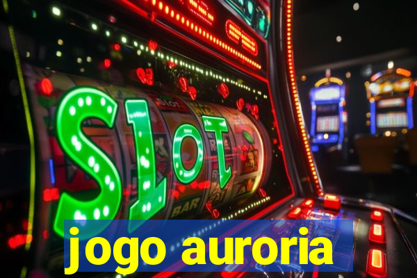jogo auroria