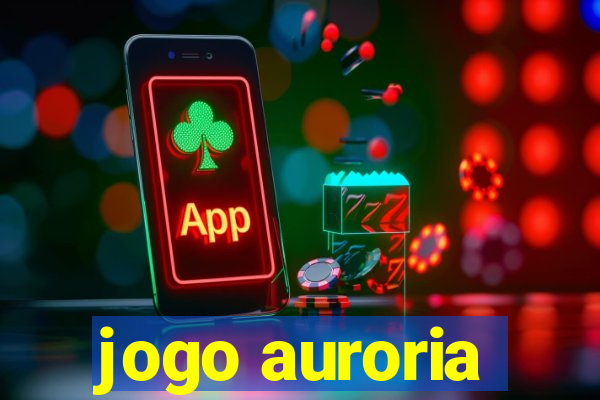 jogo auroria