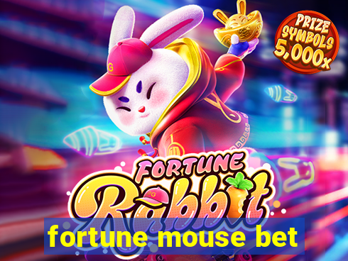 fortune mouse bet