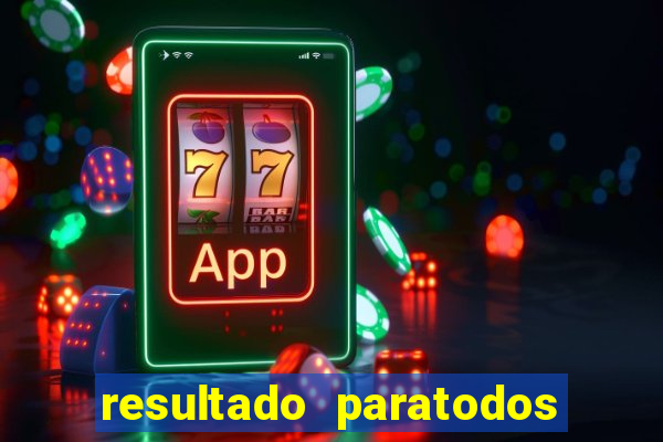 resultado paratodos salvador bahia