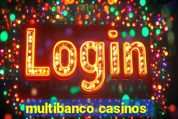 multibanco casinos