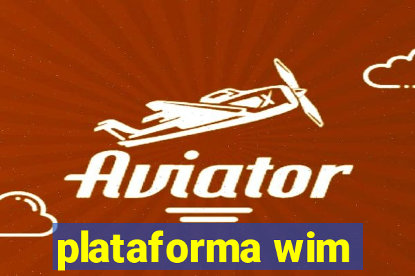 plataforma wim