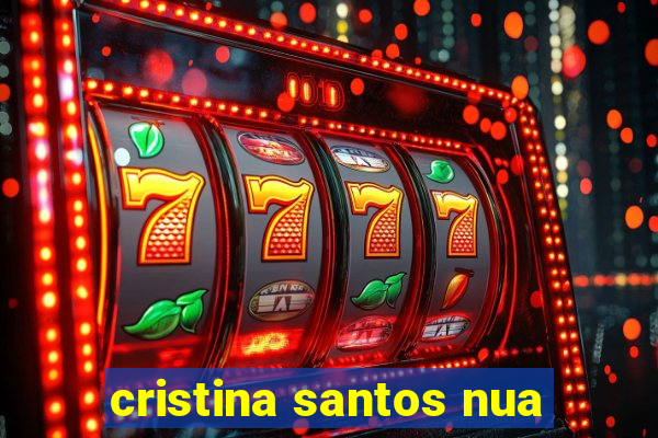 cristina santos nua