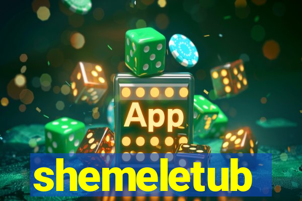 shemeletub