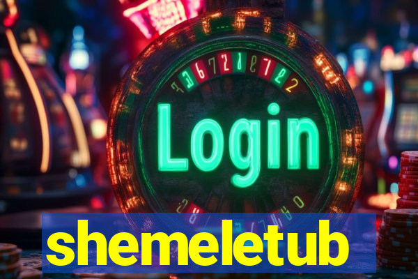 shemeletub