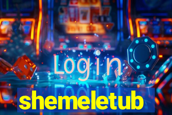 shemeletub