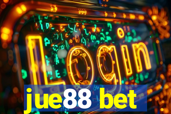 jue88 bet