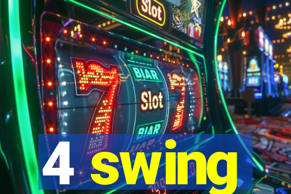 4 swing
