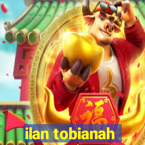 ilan tobianah