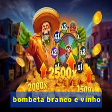 bombeta branco e vinho
