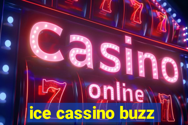 ice cassino buzz