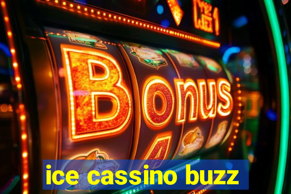 ice cassino buzz