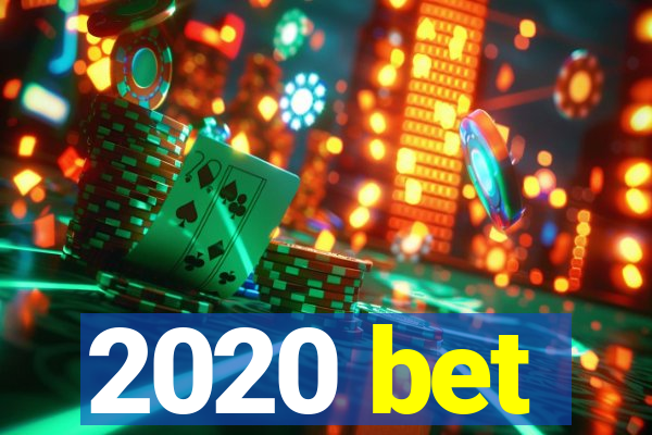 2020 bet