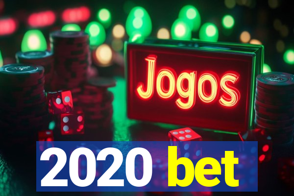 2020 bet