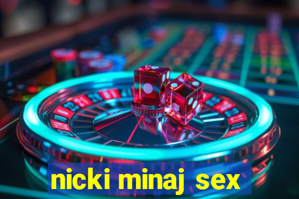nicki minaj sex