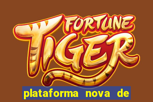 plataforma nova de jogo pagando