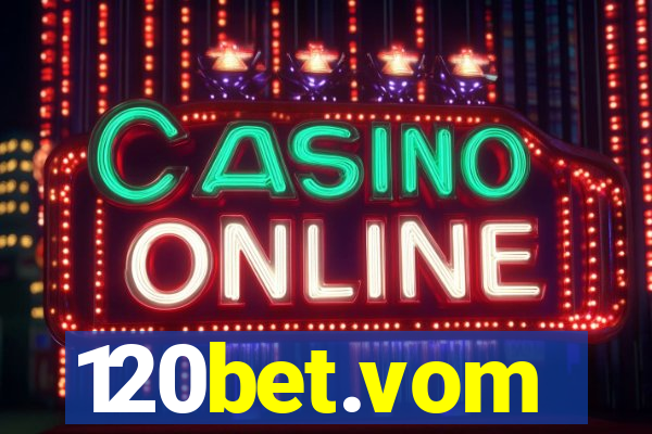 120bet.vom